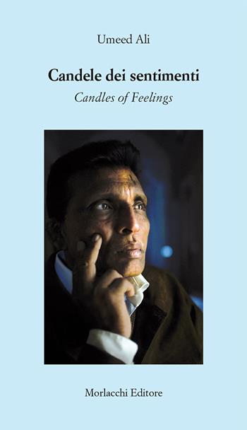 Candele dei sentimenti-Candles of feelings - Ali Umeed - Libro Morlacchi 2017 | Libraccio.it