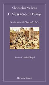 Il massacro di Parigi. Con la morte del duca di Guisa