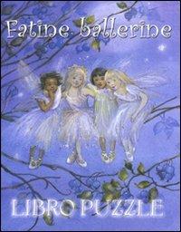 Fatine ballerine  - Libro Emme Edizioni 2008, A pagine aperte | Libraccio.it