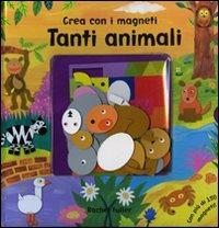 Crea con i magneti tanti animali - Rachel Fuller - Libro Emme Edizioni 2008, A pagine aperte | Libraccio.it