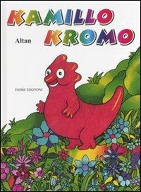 Kamillo Kromo - Altan - Libro Emme Edizioni 2008 | Libraccio.it