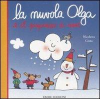 La nuvola Olga e il pupazzo di neve. Ediz. illustrata - Nicoletta Costa - Libro Emme Edizioni 2008 | Libraccio.it