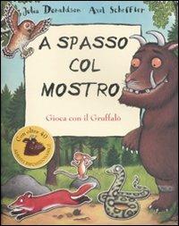 A spasso col mostro Gruffalò. Con adesivi. Ediz. illustrata - Julia Donaldson, Axel Scheffler - Libro Emme Edizioni 2009, A pagine aperte | Libraccio.it