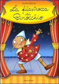 La filastrocca di Pinocchio. Ediz. illustrata - Gianni Rodari - Libro Emme Edizioni 2009, Album | Libraccio.it