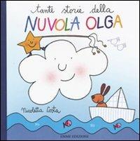 Tante storie Nuvola Olga. Ediz. illustrata - Nicoletta Costa - Libro Emme Edizioni 2009 | Libraccio.it