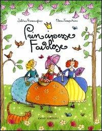 Principesse favolose - Silvia Roncaglia, Elena Temporin - Libro Emme Edizioni 2009 | Libraccio.it