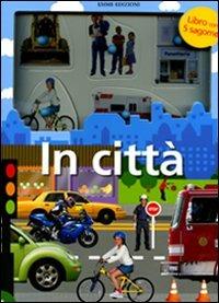 In città  - Libro Emme Edizioni 2010, A pagine aperte | Libraccio.it