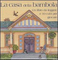 La casa della bambola. Cubi per giocare. Ediz. illustrata. Con libro  - Libro Emme Edizioni 2010, A pagine aperte | Libraccio.it