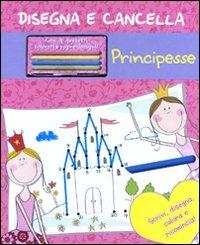 Principesse. Disegna e cancella. Con gadget  - Libro Emme Edizioni 2010, A pagine aperte | Libraccio.it