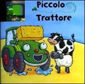 Piccolo trattore. Dammi la carica. Con gadget