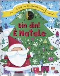 Din din! È Natale  - Libro Emme Edizioni 2010, A pagine aperte | Libraccio.it