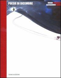 Poesie di dicembre - Vivian Lamarque, Alessandro Sanna - Libro Emme Edizioni 2010, Album | Libraccio.it