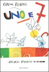 Uno e 7. Ediz. illustrata