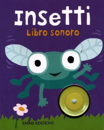 Insetti. Libro sonoro. Ediz. illustrata - Holly Russell, Sarah Powell - Libro Emme Edizioni 2012, Primi libri | Libraccio.it