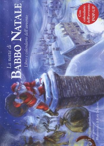 La notte di Babbo Natale. Libro pop-up. Ediz. illustrata - Katy Jackson - Libro Emme Edizioni 2012, A pagine aperte | Libraccio.it