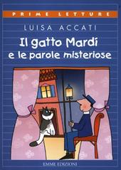 Il gatto Mardì e le parole misteriose. Ediz. a colori