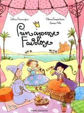 Principesse favolose. Ediz. illustrata