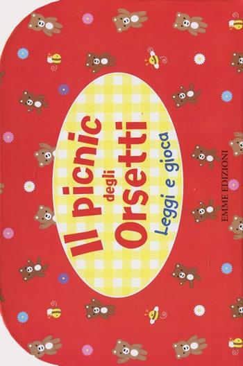 Il picnic degli orsetti. Leggi e gioca - Christine Swift - Libro Emme Edizioni 2012, A pagine aperte | Libraccio.it