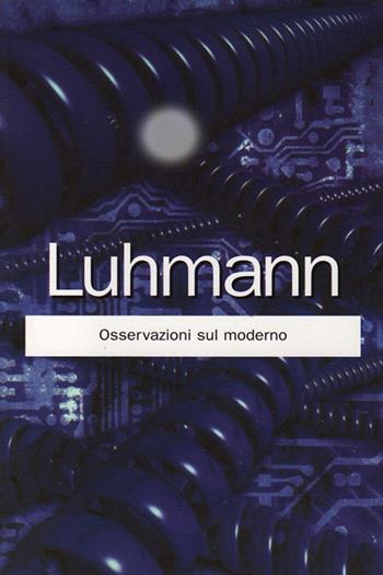 Osservazioni sul moderno - Niklas Luhmann - Libro Armando Editore 2006 | Libraccio.it