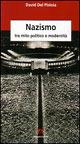 Nazismo: tra mito, politica e modernità - David Del Pistoia - Libro Armando Editore 2006, Scientia | Libraccio.it