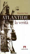 Atlantide. La verità - Maurizio Stasi - Libro Armando Editore 2007 | Libraccio.it