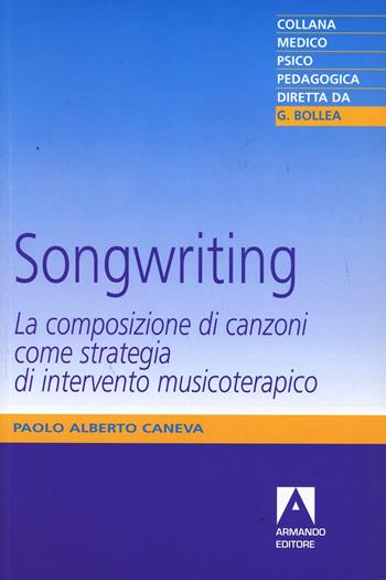 Songwriting - Paolo Alberto Caneva - Libro Armando Editore 2007 | Libraccio.it
