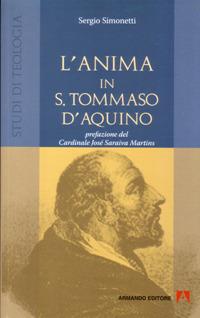 L' anima in s. Tommaso d'Aquino - Sergio Simonetti - Libro Armando Editore 2007, Studi di teologia | Libraccio.it