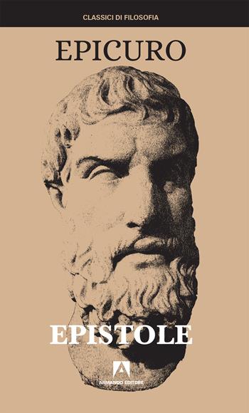 Epistole - Epicuro - Libro Armando Editore 2020, I classici della filosofia | Libraccio.it