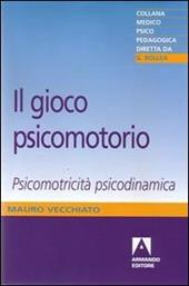 Il gioco psicomotorio. Psicomotricità psicodinamica