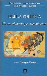 Della politica. Un vocabolario per ricominciare  - Libro Armando Editore 2008, Temi del nostro tempo | Libraccio.it