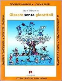 Giocare senza giocattoli - Jean Marzollo - Libro Armando Editore 2008, Manuali pratici | Libraccio.it