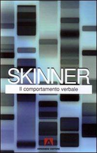 Il comportamento verbale - Burrhus F. Skinner - Libro Armando Editore 2008, Classici | Libraccio.it