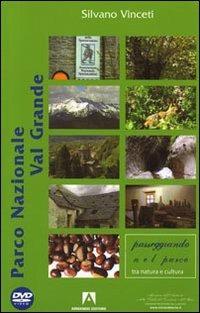 Parco Nazionale di Val Grande. Con DVD - Silvano Vinceti - Libro Armando Editore 2018, Passeggiando nel parco | Libraccio.it