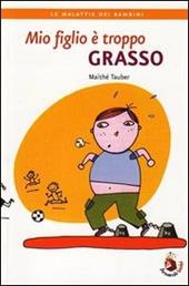 Mio figlio è troppo grasso