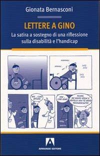 Lettere a Gino - Gionata Bernasconi - Libro Armando Editore 2009, Scaffale aperto | Libraccio.it