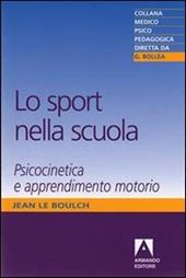 Lo sport nella scuola. Psicocinetica e apprendimento motorio