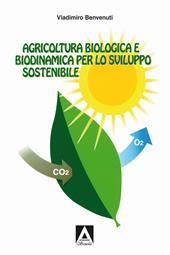 Agricoltura biologica biodinamica per lo sviluppo sostenibile