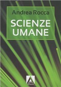 Scienze umane - Andrea Rocca - Libro Armando Editore 2011, Armando scuola | Libraccio.it