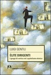 Élite dirigenti. I gruppi di vertice nel capitalismo olonico