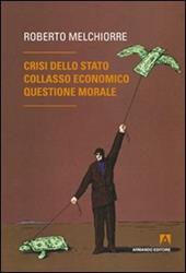 Crisi dello Stato, collasso economico, questione morale