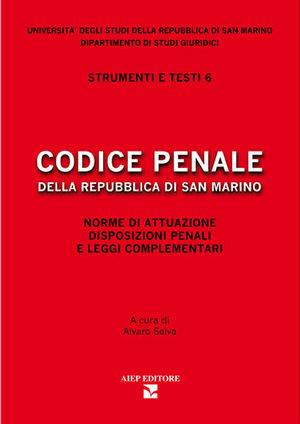 Codice penale della Repubblica di San Marino - Alvaro Selva - Libro Aiep 2009, Strumenti e testi | Libraccio.it