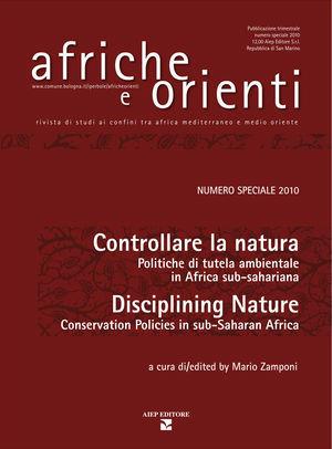 Afriche e Orienti (2010). Controllare la natura. Politiche di tutela ambientale sub-sahariana. Ediz. bilingue  - Libro Aiep Editore 2010, Afriche e Orienti | Libraccio.it