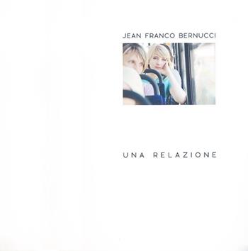 Una relazione. Ediz. illustrata - Jean-Franco Bernucci - Libro Aiep Editore 2013, Edizioni di Photographia | Libraccio.it