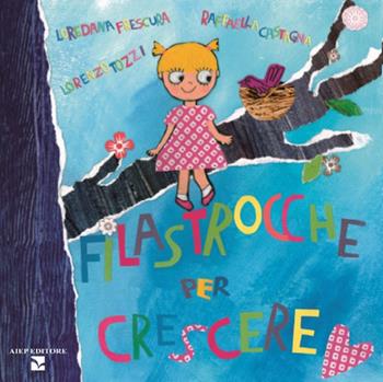 Filastrocche per crescere - Raffaella Castagna, Loredana Frescura, Lorenzo Tozzi - Libro Aiep Editore 2014 | Libraccio.it