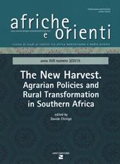 Afriche e Orienti (2015). Vol. 3: The new harvest. Agrarian policies and rural transformation in Southern Africa
