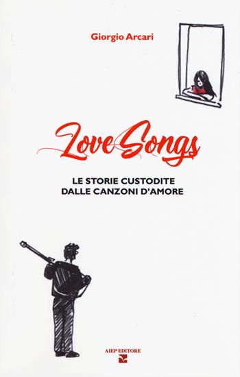 LoveSongs. Le storie custodite dalle canzoni d'amore - Giorgio Arcari - Libro Aiep Editore 2019, I caribù | Libraccio.it