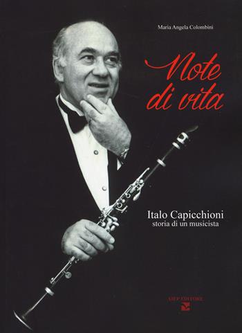 Note di vita. Italo Capicchioni. Storia di un musicista - Angela Colombini - Libro Aiep 2019 | Libraccio.it