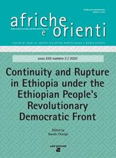 Afriche e Orienti (2020). Vol. 2: Continuity and rupture in Ethiopia under the ethiopian peoples' revolutionary democratic front.