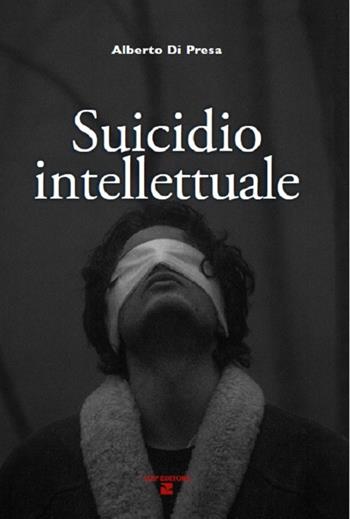 Suicidio intellettuale - Alberto Di Presa - Libro Aiep Editore 2022, I caribù | Libraccio.it