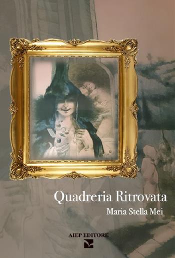 Quadreria ritrovata - Maria Stella Mei - Libro Aiep 2023, I caribù | Libraccio.it